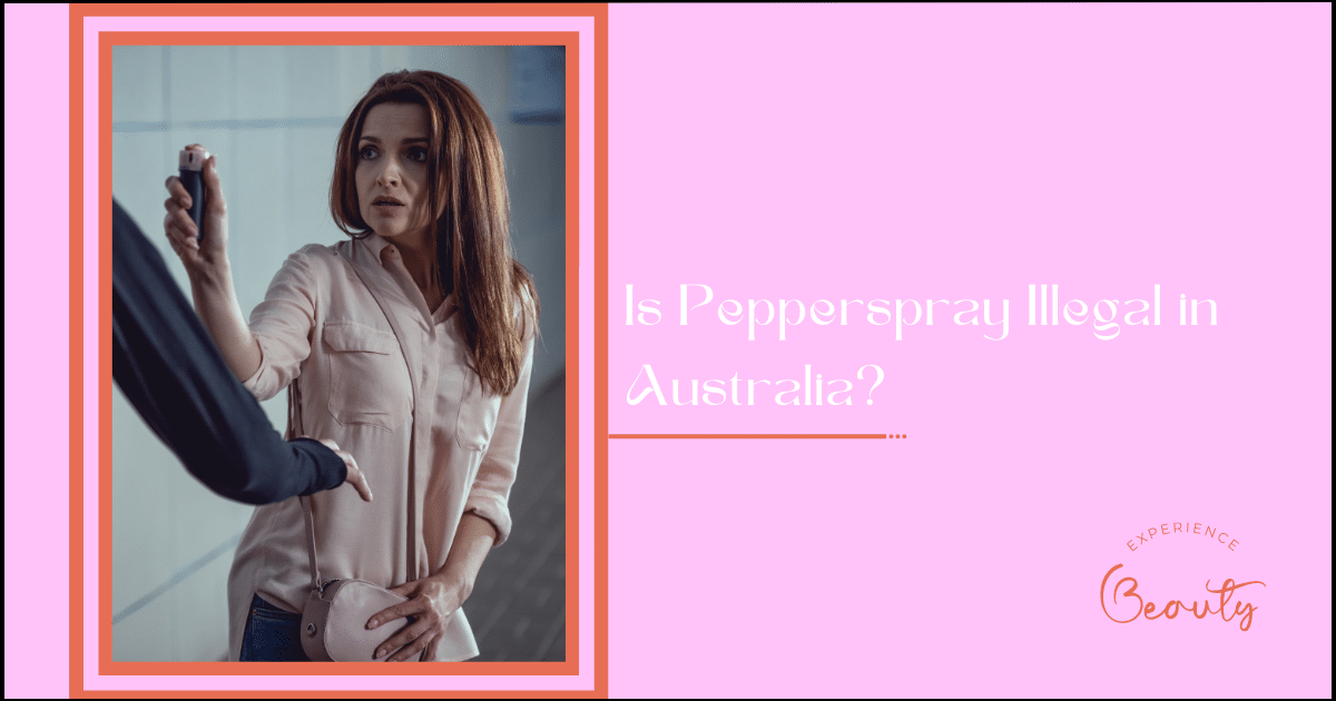Read more about the article Is Pepperspray Illegal in Australia?