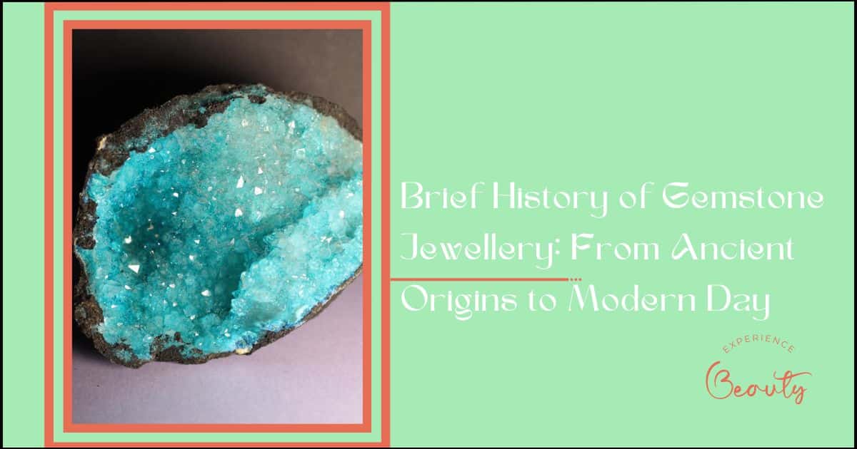 A Brief History of Gemstone Jewellery From Ancient Origins to Modern Day